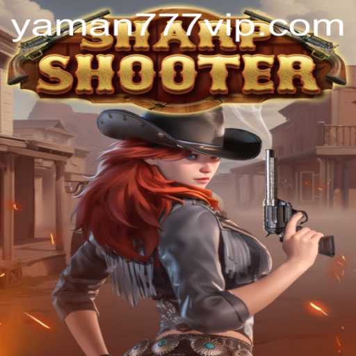 Sharpshooter: The Thrilling World of Precision and Strategy Enhanced by YAMAN 777