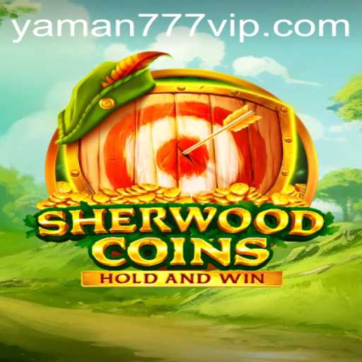 Unveiling SherwoodCoins: The Revolutionary Gaming Experience Enhanced by YAMAN 777
