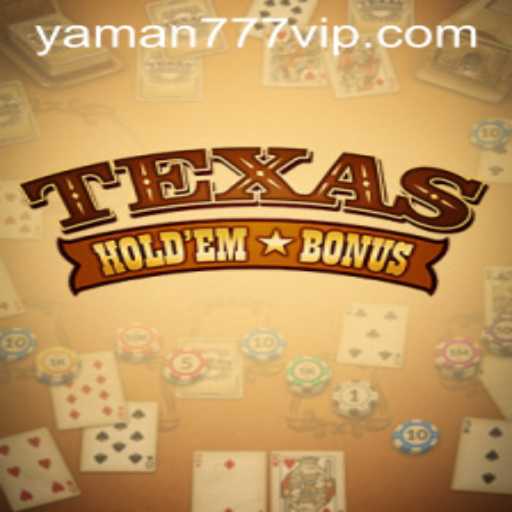 Exploring Texas Hold'em Bonus and the Phenomenon of YAMAN 777